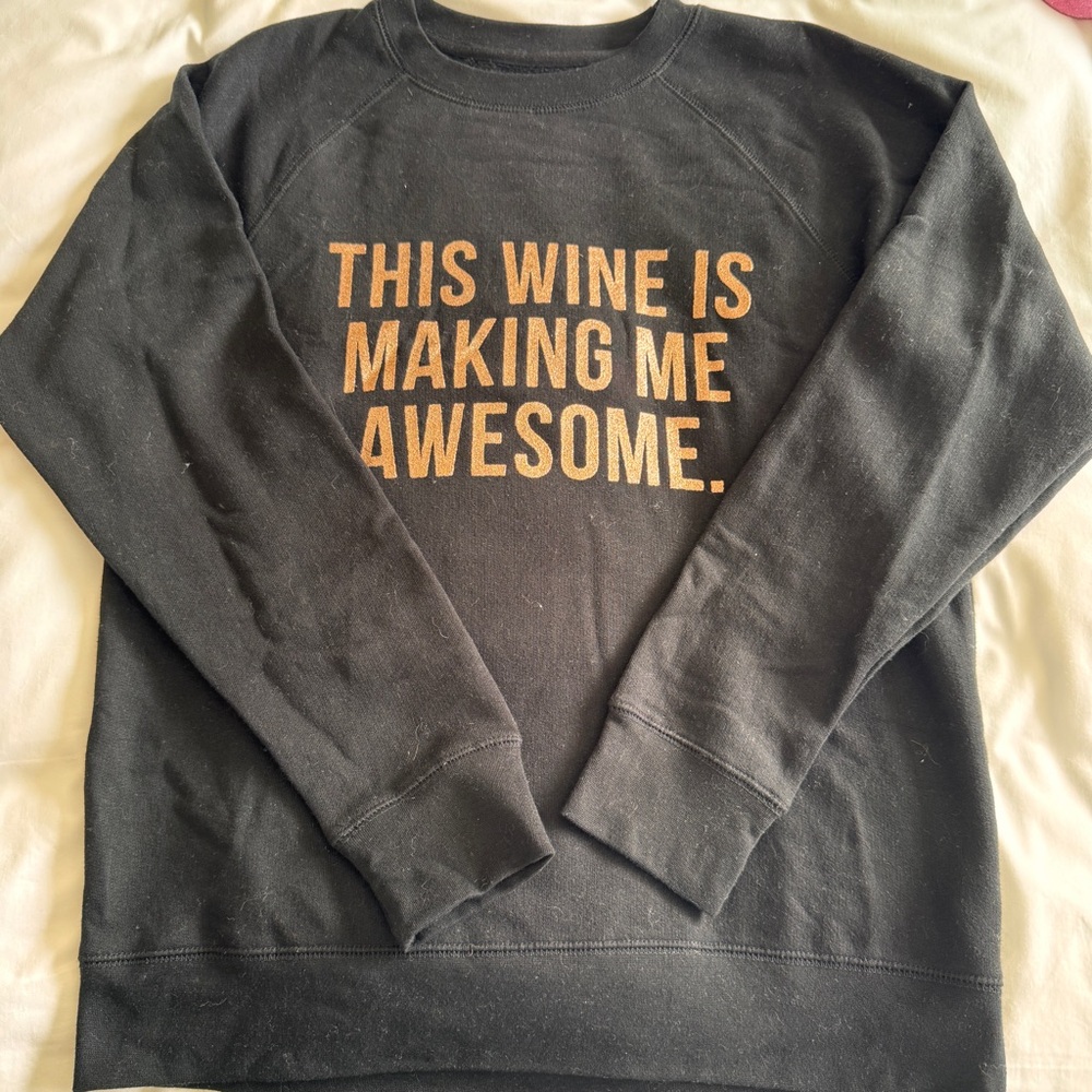Brunette the Label -Black Graphic Sweatshirt - "This Wine Is Making Me Awesome."